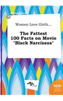 Women Love Girth... the Fattest 100 Facts on Movie Black Narcissus