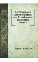 An Elementary Course of Natural and Experimental Philosophy Volume 2