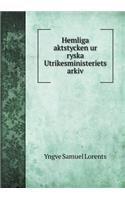 Hemliga aktstycken ur ryska Utrikesministeriets arkiv