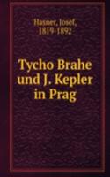 Tycho Brahe und J. Kepler in Prag