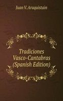 Tradiciones Vasco-Cantabras (Spanish Edition)