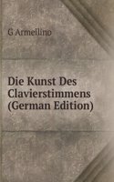 Die Kunst Des Clavierstimmens (German Edition)