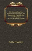 Die Entwickelung Der Direkten Besteuerung In Der Reichsstadt Frankfurt Bis Zur Revolution 1612-1614 (German Edition)