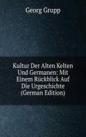 Kultur Der Alten Kelten Und Germanen