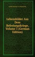 Lebensbilder Aus Dem Befreiungskriege, Volume 3 (German Edition)