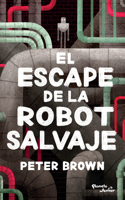 El Escape de la Robot Salvaje / The Wild Robot Escapes: (2 Robot Salvaje)
