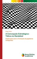 A Concepção Estratégico-Tática no Handebol