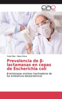 Prevalencia de ß-lactamasas en cepas de Escherichia coli