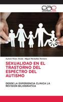 Sexualidad En El Trastorno del Espectro del Autismo