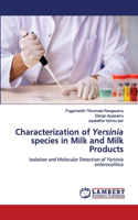 Characterization of Yersinia species in Milk and Milk Products