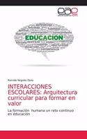 Interacciones Escolares: Arquitectura curricular para formar en valor