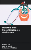 Malattie orali: Classificazione e stadiazione