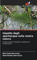 Impatto degli spartiacque sulla nostra natura