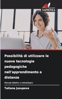Possibilità di utilizzare le nuove tecnologie pedagogiche nell'apprendimento a distanza