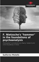 F. Nietzsche's "hammer" in the foundations of psychoanalysis