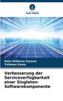 Verbesserung der Serviceverfügbarkeit einer Singleton-Softwarekomponente