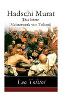 Hadschi Murat (Das letzte Meisterwerk von Tolstoi)