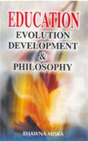 Education Evolution Development & Philosophy