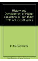 History And Development Of Higher Education In Free India : Role Of Ugc(3Vol.Set)