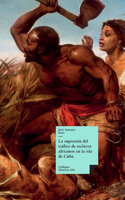 supresión del tráfico de esclavos africanos en la isla de Cuba