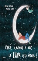 Papa, Â¿vamos a ver la luna esta noche?