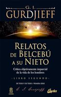 Relatos de Belcebu / Beelzebub's Tales: Critica Objetivamente Imparcial De La Vida De Los Hombres / Objectively Impartial Criticism of Men's Life: 2