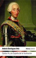 Carlos III y la Espana de la Ilustracion
