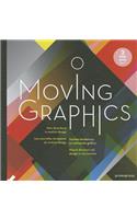 Moving Graphics: New Directions in Motion Design