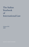 Italian Yearbook of International Law, Volume 16 (2006)