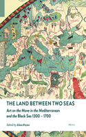The Land Between Two Seas