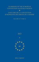 Yearbook of the European Convention on Human Rights / Annuaire de la Convention Européenne Des Droits de l'Homme, Volume 66 (2023) (Volume II)