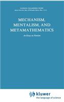 Mechanism, Mentalism and Metamathematics