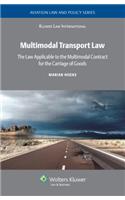 Multimodal Transport Law. The Law Applicable to the Multimodal Contract for the Carriage of Goods