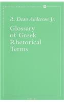 Glossary of Greek Rhetorical Terms Connected to Methods of Argumentation, Figures and Tropes from Anaximenes to Quintilian