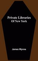 Private Libraries Of New York