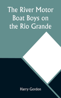 River Motor Boat Boys on the Rio Grande