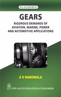 Gears: Rigorous Demands of Aviation, Marine, Power and Automotive Applications