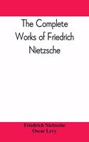complete works of Friedrich Nietzsche