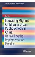 Educating Migrant Children in Urban Public Schools in China