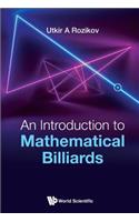 Introduction To Mathematical Billiards, An
