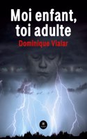 Moi enfant, toi adulte