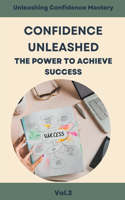 Confidence Unleashed
