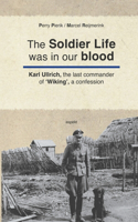 Soldier Life was in our Blood