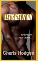 Let's Get It On: (1 Goings Family and Friends)