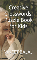 Creative Crosswords: Puzzle Book for Kids