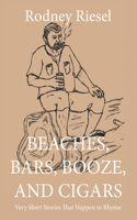Beaches, Bars, Booze, and Cigars