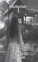 Dreams of the Beyond