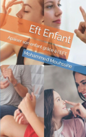 Eft Enfant: Apaiser son enfant grâce à l'EFT