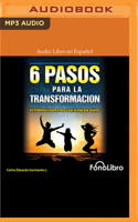 6 Pasos Para La Transformación