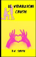 Le Vibrazioni Crush